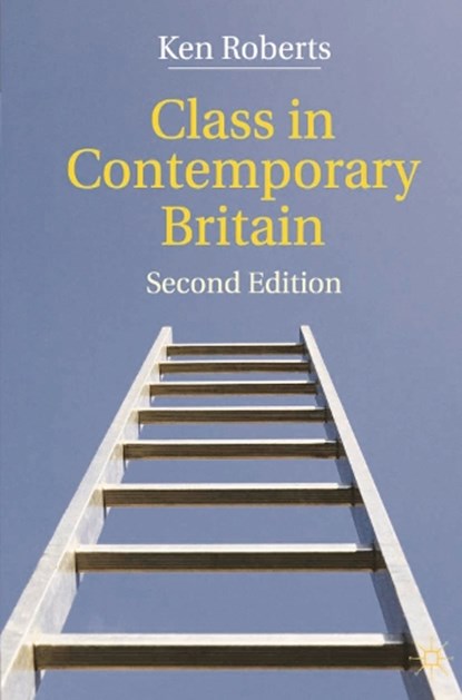 Class in Contemporary Britain, Kenneth Roberts - Paperback - 9780230238664