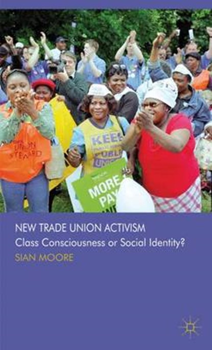 New Trade Union Activism, MOORE,  S. - Gebonden - 9780230244115