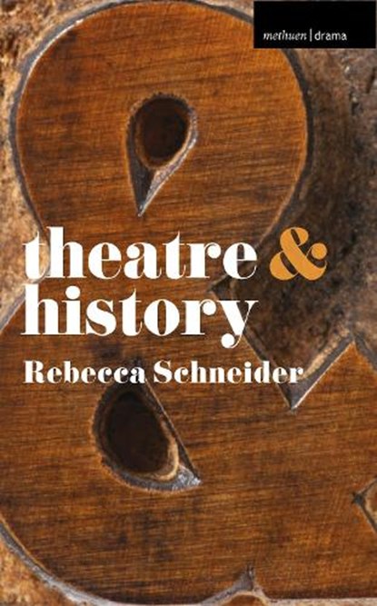 Theatre and History, Rebecca (Brown University Schneider - Paperback - 9780230246614