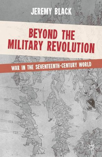 Beyond the Military Revolution, Professor Jeremy Black - Paperback - 9780230251564