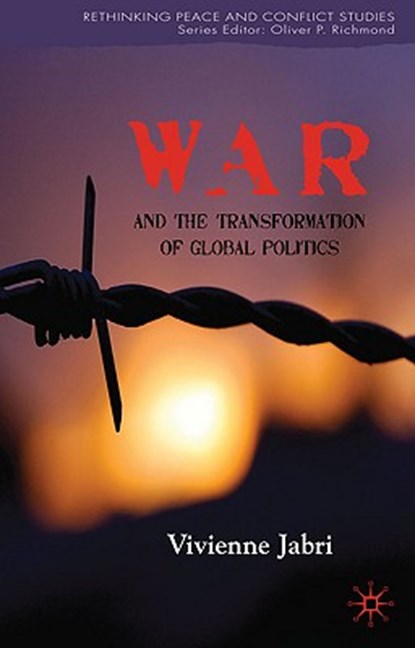 War and the Transformation of Global Politics, JABRI,  V. - Paperback - 9780230251816