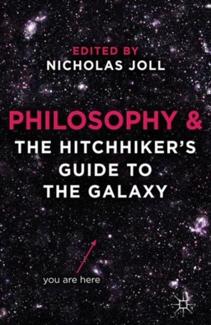 Philosophy and The Hitchhiker's Guide to the Galaxy, N. Joll - Paperback - 9780230291126