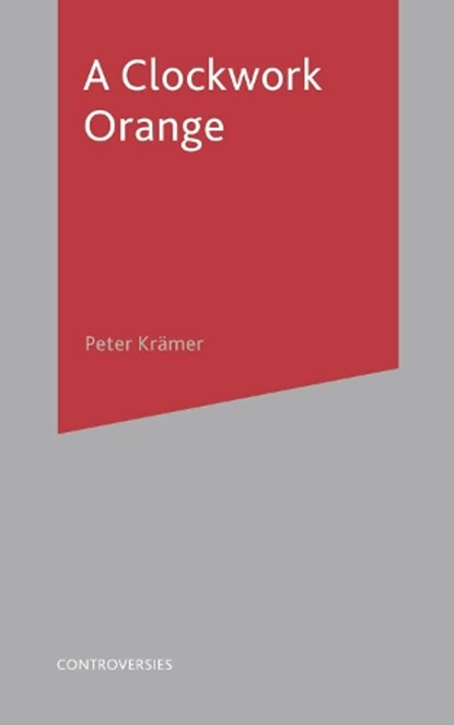 A Clockwork Orange, KRAMER,  Peter - Paperback - 9780230302129