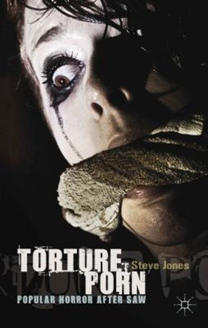 Torture Porn, Steve Jones - Gebonden - 9780230319417