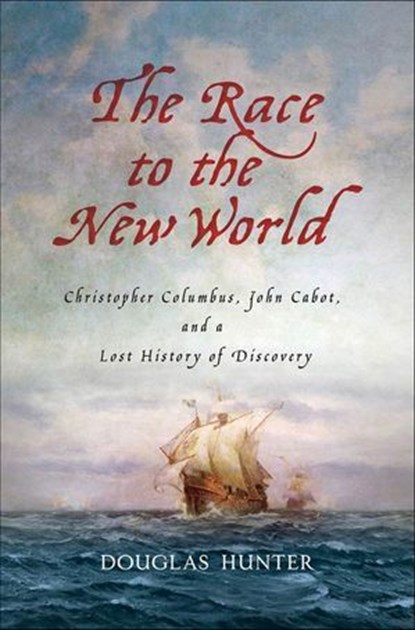 The Race to the New World, Douglas Hunter - Ebook - 9780230340527