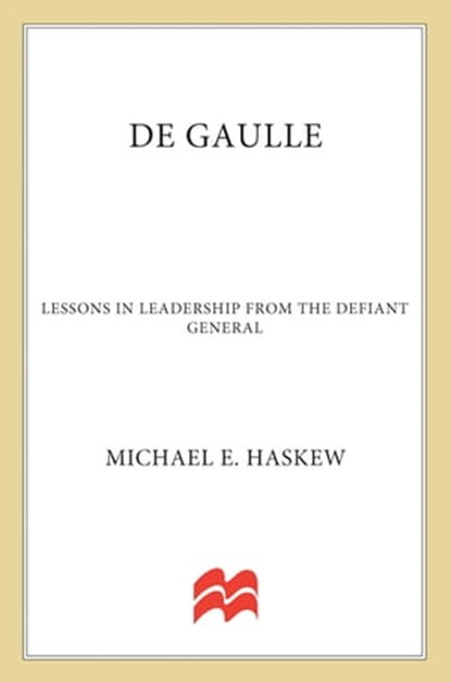 De Gaulle, Michael E. Haskew - Ebook - 9780230340565