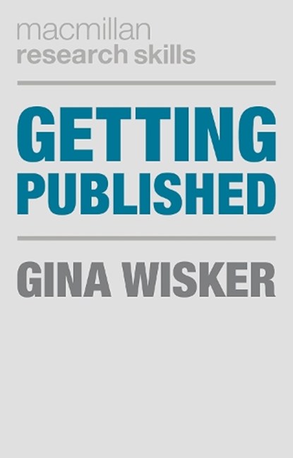 Getting Published, Professor Gina (Cambridge) Wisker - Paperback - 9780230392106