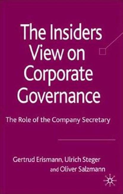The Insider's View on Corporate Governance, G. Erismann-Peyer ; U. Steger ; O. Salzmann - Gebonden - 9780230515970