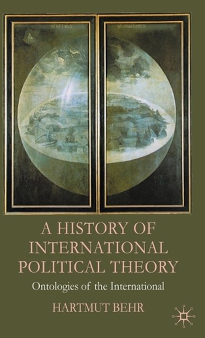 A History of International Political Theory, BEHR,  Hartmut - Gebonden - 9780230524866