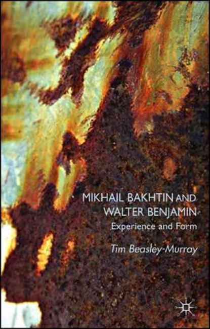 Mikhail Bakhtin and Walter Benjamin, BEASLEY-MURRAY,  T. - Gebonden - 9780230535350