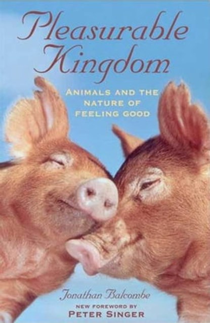 Pleasurable Kingdom, Jonathan Balcombe - Ebook - 9780230552272