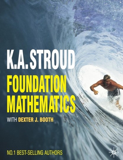 Foundation Mathematics, K. A. Stroud ; Dexter J. Booth - Paperback - 9780230579071