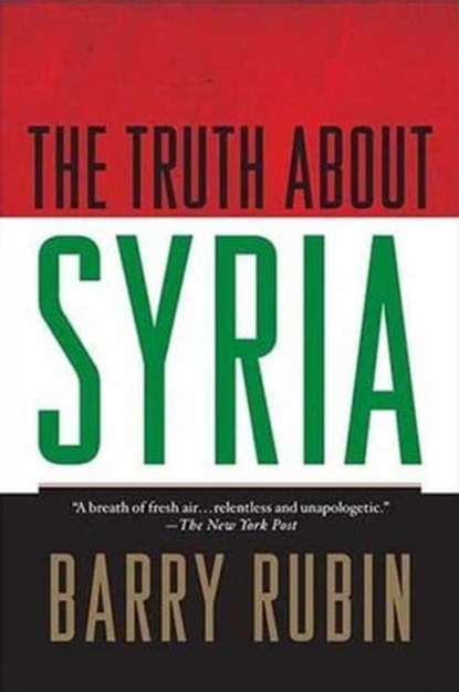 The Truth about Syria, Barry Rubin - Ebook - 9780230605206