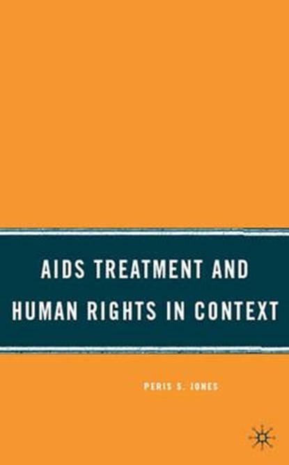 AIDS Treatment and Human Rights in Context, JONES,  P. - Gebonden - 9780230609594