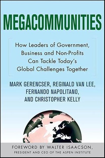 Megacommunities, Mark Gerencser ; Reginald Van Lee ; Fernando Napolitano ; Christopher Kelly - Ebook - 9780230611481