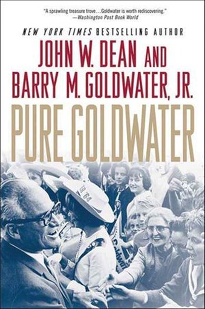 Pure Goldwater, John W. Dean ; Barry M. Goldwater - Ebook - 9780230611511
