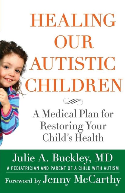 Healing Our Autistic Children, Julie A. Buckley - Paperback - 9780230616394