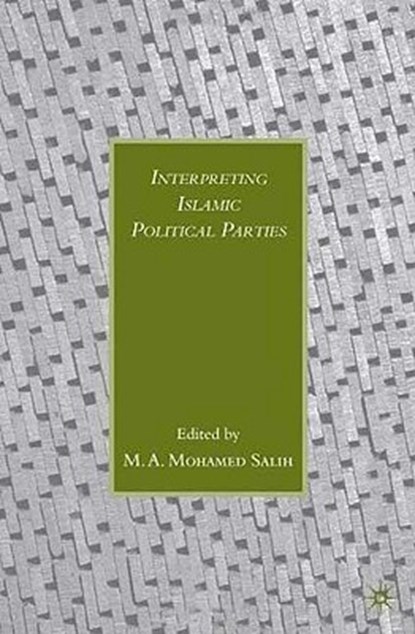 Interpreting Islamic Political Parties, niet bekend - Gebonden - 9780230618657