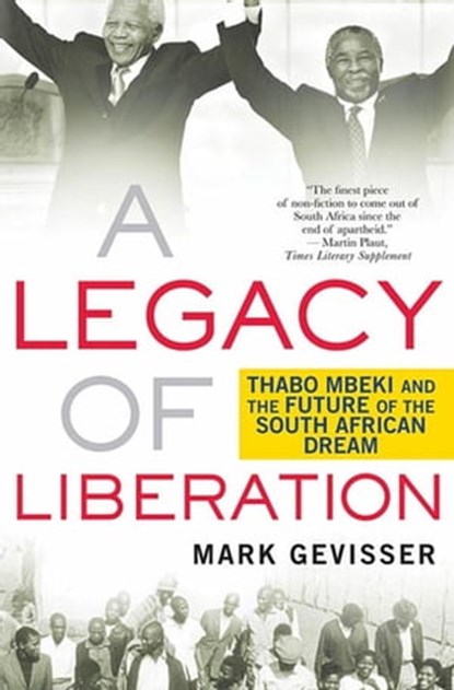 A Legacy of Liberation, Mark Gevisser - Ebook - 9780230620209