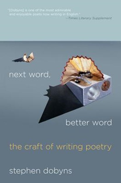 Next Word, Better Word, Stephen Dobyns - Paperback - 9780230621800