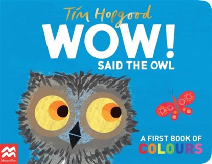 WOW! Said the Owl, Tim Hopgood - Paperback - 9780230701045