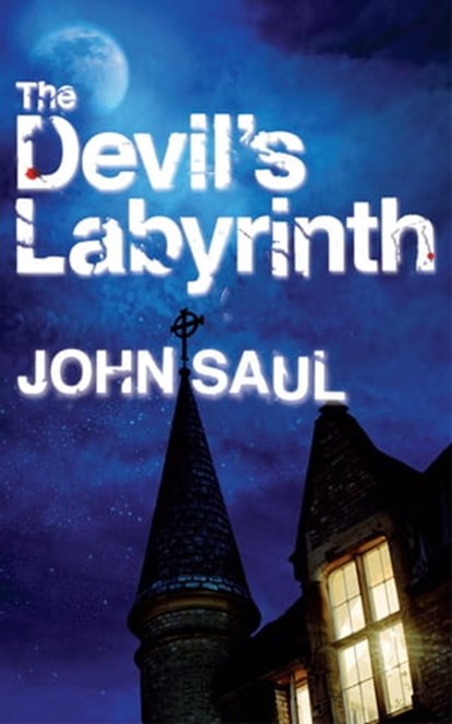 The Devil's Labyrinth, John Saul - Ebook - 9780230756496