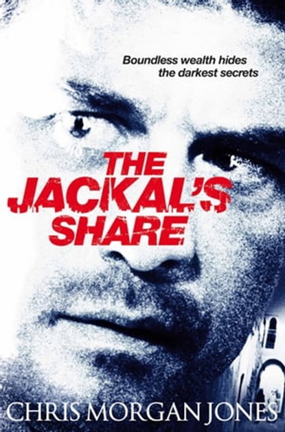 The Jackal's Share, Chris Morgan Jones - Ebook - 9780230761193