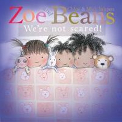 Zoe and Beans: We're Not Scared!, Chloe Inkpen ; Mick Inkpen - Gebonden - 9780230766563