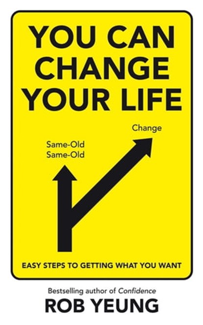 You Can Change Your Life, Rob Yeung - Ebook - 9780230767331