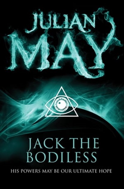 Jack the Bodiless, Julian May - Ebook - 9780230767706