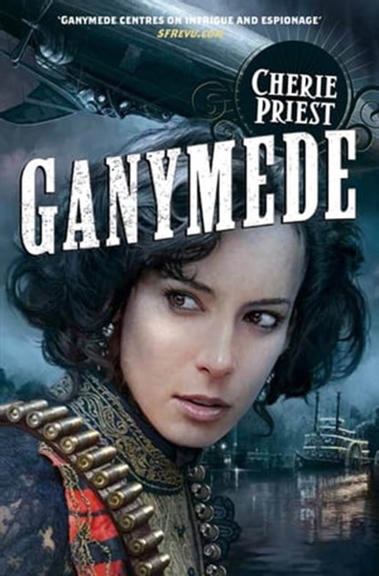 Ganymede, Cherie Priest - Ebook - 9780230767850