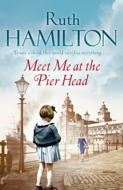 Meet Me at the Pier Head, Ruth Hamilton - Ebook - 9780230769076