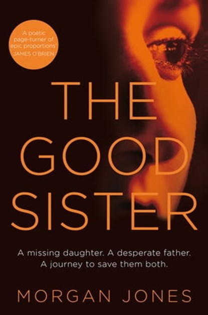 The Good Sister, Morgan Jones - Ebook - 9780230769878