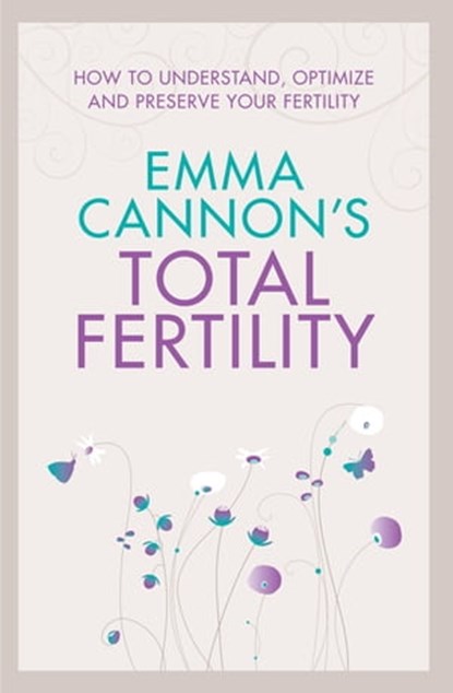 Emma Cannon's Total Fertility, Emma Cannon - Ebook - 9780230771659