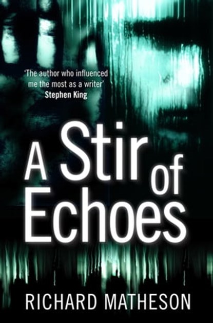 A Stir of Echoes, Richard Matheson - Ebook - 9780230772557