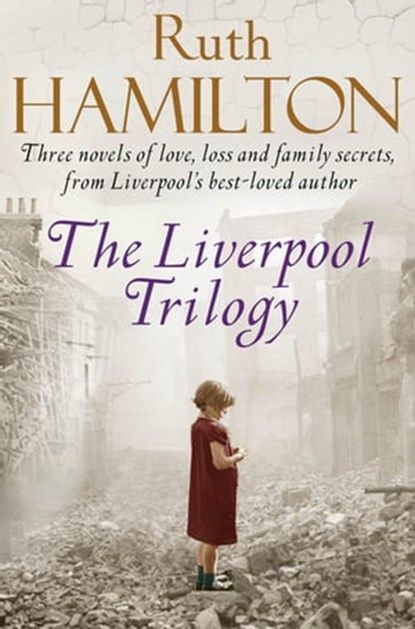 The Liverpool Trilogy, Ruth Hamilton - Ebook - 9780230772816
