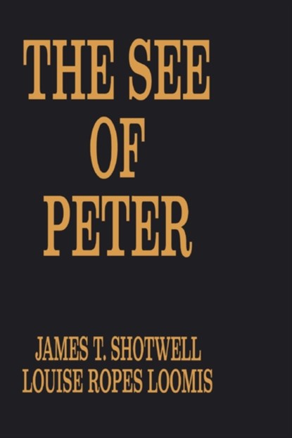The See of Peter, James T. Shotwell ; Louis Loomis - Gebonden - 9780231003940