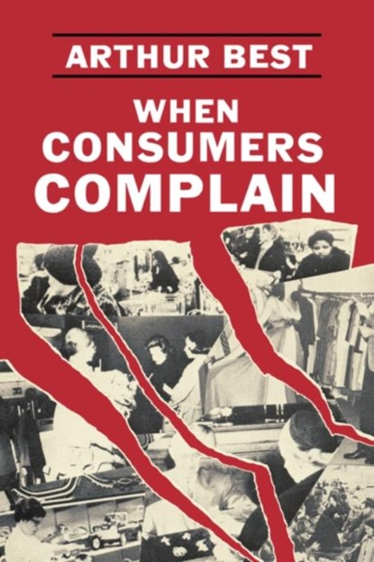 When Consumers Complain, Arthur Best - Gebonden - 9780231051248