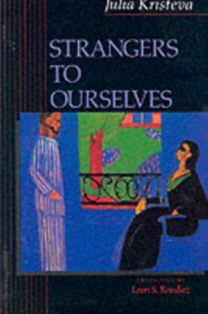 Strangers to Ourselves, Julia Kristeva - Paperback - 9780231071574