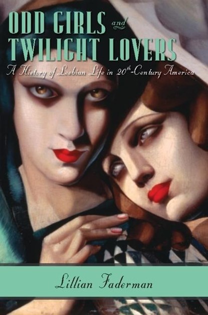 Odd Girls and Twilight Lovers, Lillian Faderman - Paperback - 9780231074896