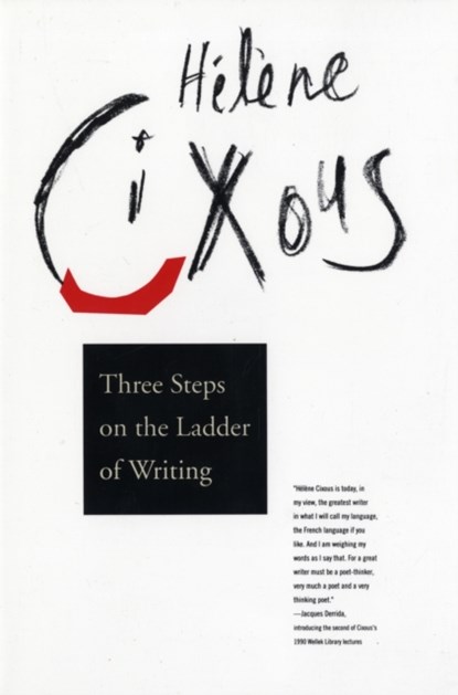 Three Steps on the Ladder of Writing, Helene Cixous - Paperback - 9780231076593
