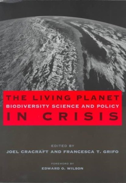 The Living Planet in Crisis, Joel Cracraft ; Francesca Grifo - Paperback - 9780231108652