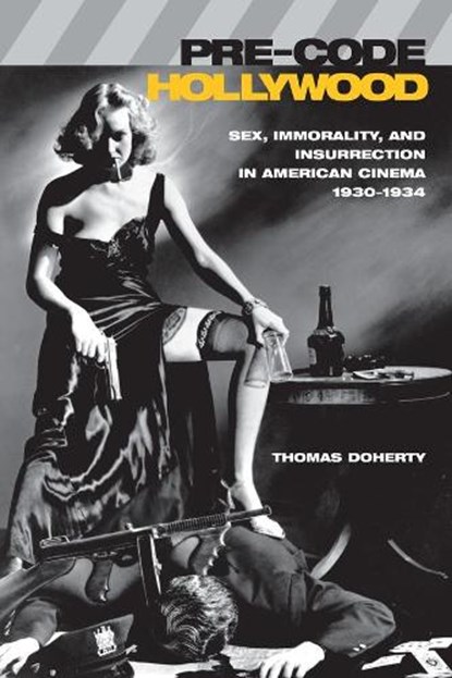 Pre-Code Hollywood, Thomas Doherty - Paperback - 9780231110952