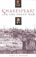 Shakespeare and the Poets' War | James Bednarz | 