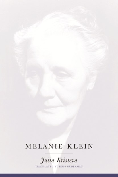 Melanie Klein, Julia Kristeva - Paperback - 9780231122856