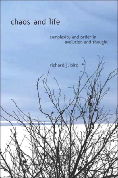 Chaos and Life, Richard J. Bird - Gebonden - 9780231126625