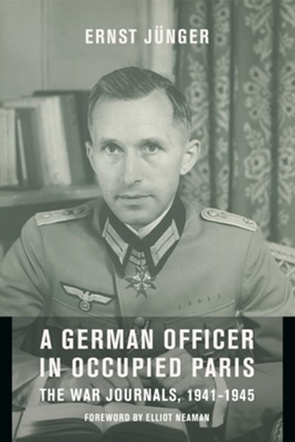 A German Officer in Occupied Paris, Ernst (Klett-Cotta) Junger - Paperback - 9780231127417