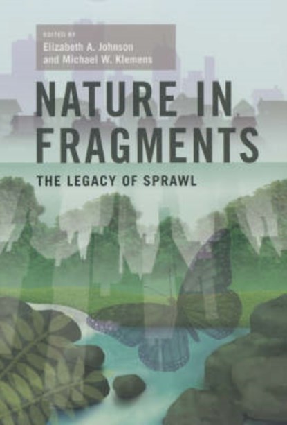 Nature in Fragments, Elizabeth A. Johnson ; Michael W. Klemens - Paperback - 9780231127790