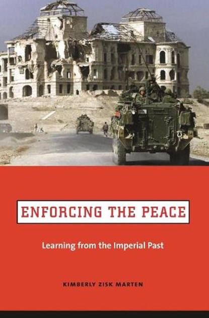Enforcing the Peace, Kimberly Zisk Marten - Gebonden - 9780231129138
