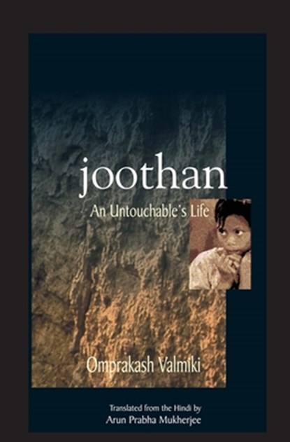 Joothan, Omprakash Valmiki ; Arun Prabha Mukherjee - Paperback - 9780231129732